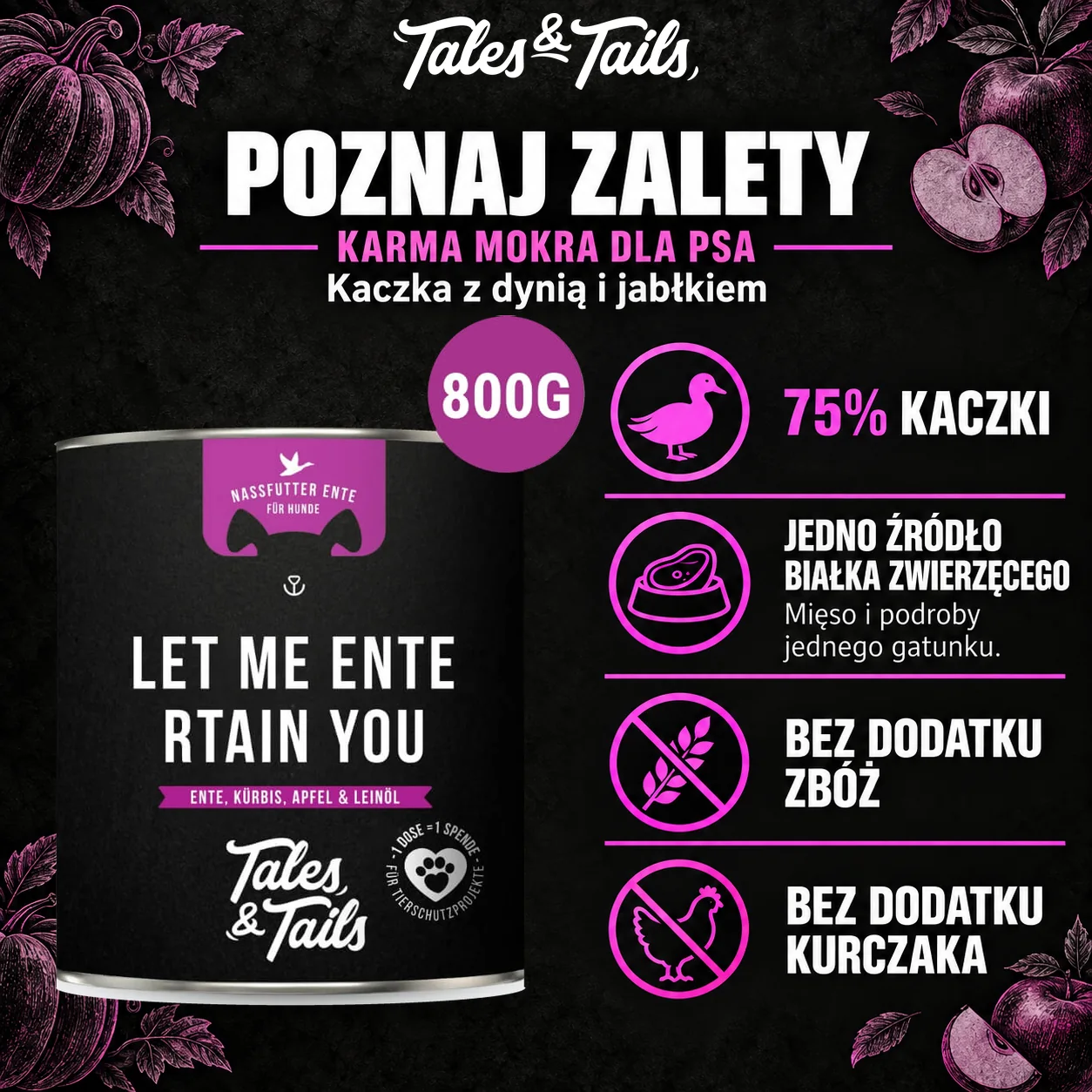 Poznaj zalety — Tales & Tails, kaczka-800g-zalety. Cechy konkretnej karmy z oryginalnym opakowaniem.