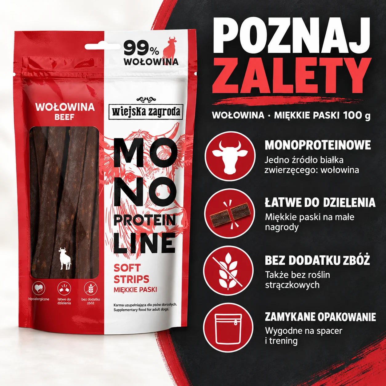 Zalety Wiejska Zagroda Miękkie Paski Wołowina 100 g: jedno źródło białka zwierzęcego, łatwe dzielenie, bez zbóż i zamykane opakowanie